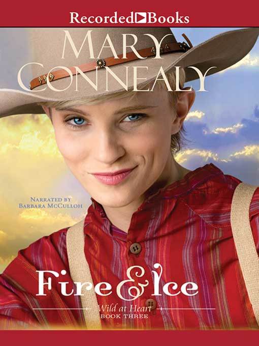 Title details for Fire and Ice by Mary Connealy - Available